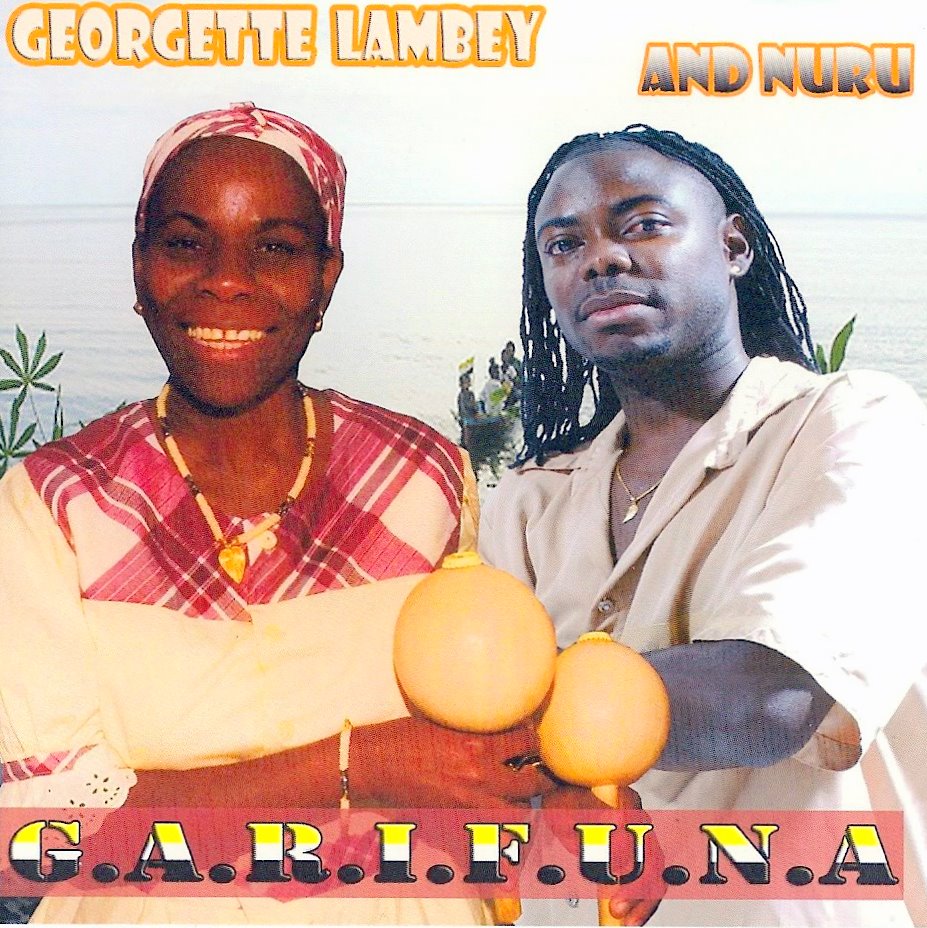 Georgette Lambey & Nuru -Garifuna, 2009 (Arranged and Produced by Nuru